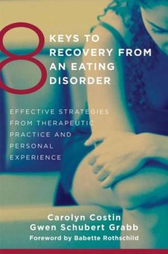 8 Keys to Recovery from an Eating Disorder: Effective Strategies fro - VERY GOOD