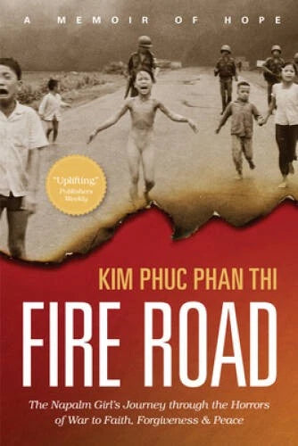 Fire Road: The Napalm Girl's Journey through the Horrors of War to Faith, - GOOD - image 2