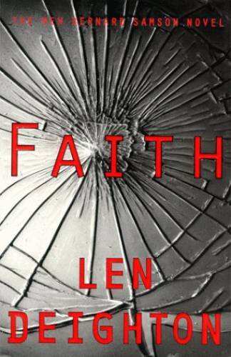Faith - Hardcover By Deighton, Len - GOOD
