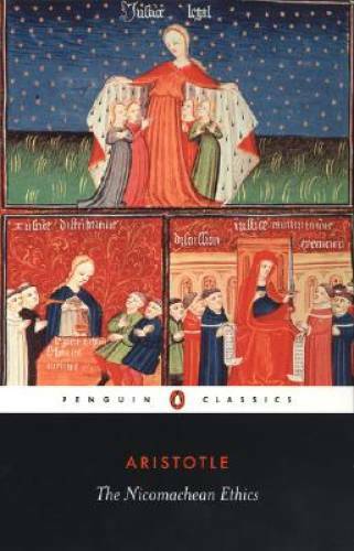The Nicomachean Ethics (Penguin Classics) - Paperback By Aristotle - GOOD