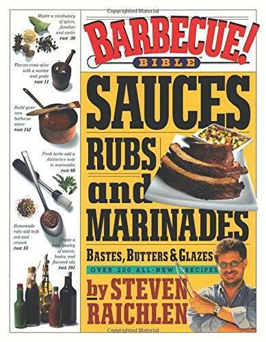 Barbecue! Bible Sauces, Rubs, and Marinades, Bastes, Butters, and Glazes - GOOD