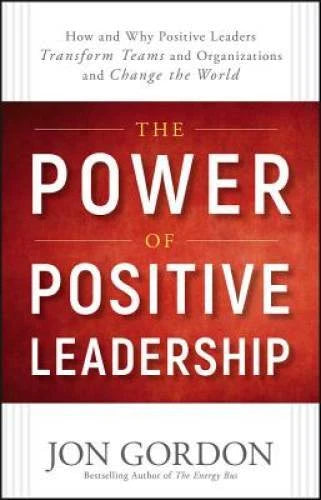 The Power of Positive Leadership: How and Why Positive Leaders Trans - VERY GOOD - image 2