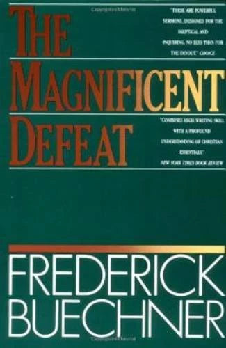 The Magnificent Defeat - Paperback By Buechner, Frederick - GOOD - image 2