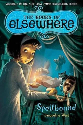 Spellbound: The Books of Elsewhere, Vol. 2 - Hardcover By Jacqueline West - GOOD - image 2