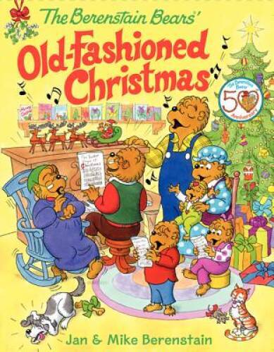 The Berenstain Bears' Old-Fashioned Christmas - Hardcover - VERY GOOD