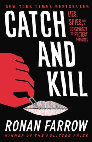 Catch and Kill: Lies, Spies, and a Conspiracy to Protect Predators - VERY GOOD - image 2