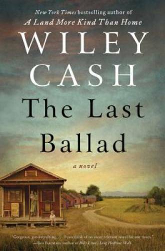 The Last Ballad: A Novel - Hardcover By Cash, Wiley - GOOD