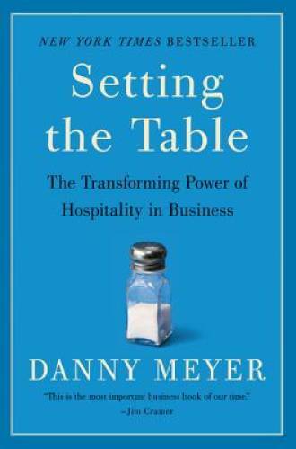 Setting the Table: The Transforming Power of Hospitality in Business - GOOD