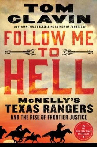 Follow Me to Hell: McNellys Texas Rangers and the Rise of Fron - VERY GOOD - image 2