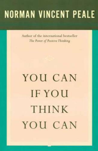 You Can If You Think You Can - Paperback By Peale, Dr. Norman Vincent - GOOD