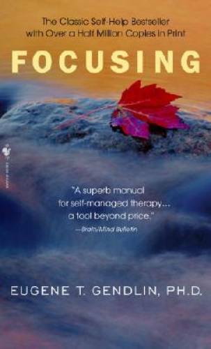 Focusing - Mass Market Paperback By Gendlin, Eugene T. - GOOD