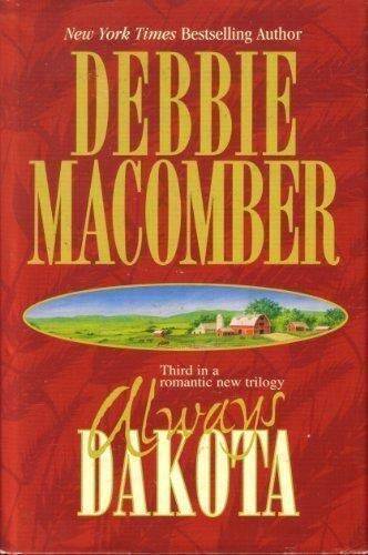 Always Dakota - Hardcover By Debbie Macomber - GOOD