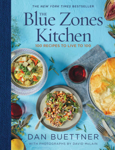 The Blue Zones Kitchen: 100 Recipes to Live to 100 - Hardcover - GOOD