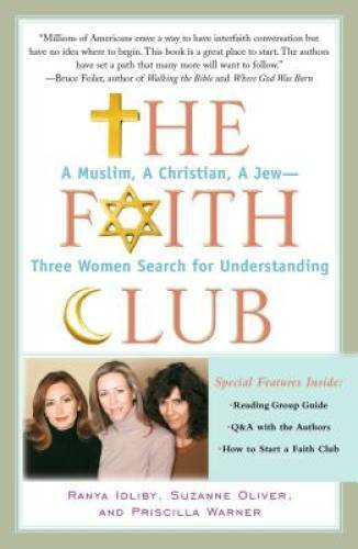 The Faith Club: A Muslim, A Christian, A Jew-- Three Women Search fo - VERY GOOD