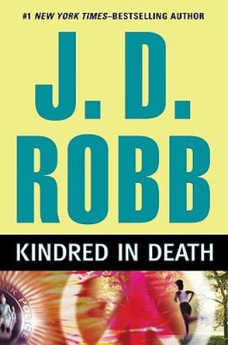 Kindred in Death - Hardcover By Robb, J. D. - VERY GOOD