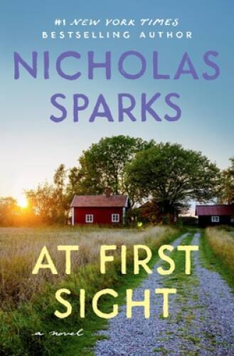 At First Sight - Paperback By Sparks, Nicholas - VERY GOOD