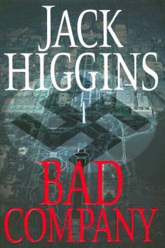 Bad Company (Higgins, Jack) - Hardcover By Higgins, Jack - VERY GOOD