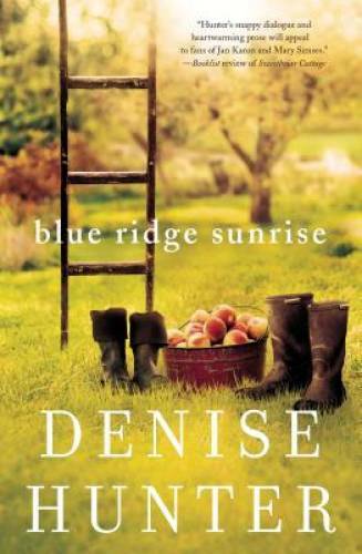 Blue Ridge Sunrise (A Blue Ridge Romance) - Paperback By Hunter, Denise - GOOD