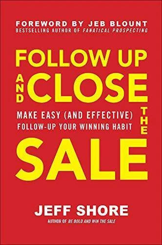 Follow Up and Close the Sale: Make Easy (and Effective) Follow-Up Your Wi - GOOD - image 2