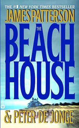 The Beach House - Paperback By Patterson, James - VERY GOOD