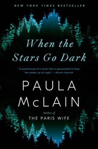 When the Stars Go Dark: A Novel - Hardcover By McLain, Paula - VERY GOOD