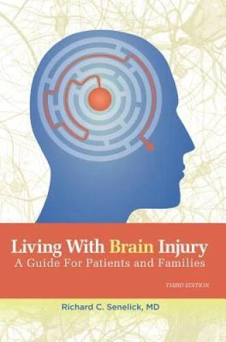 Living With Brain Injury: A Guide for Patients and Families - VERY GOOD - image 2