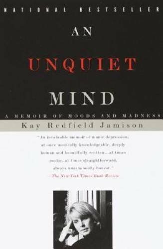 An Unquiet Mind: A Memoir of Moods and Madness - Paperback - GOOD
