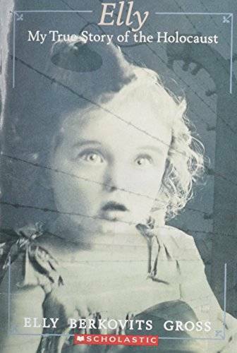 Elly: My True Story of the Holocaust - Paperback By ELLY GROSS - GOOD