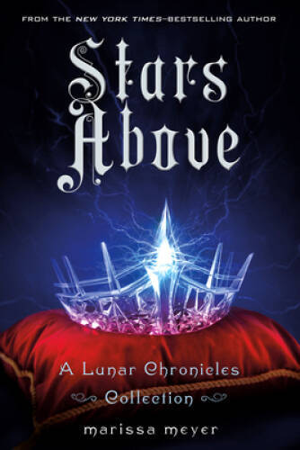 Stars Above - Hardcover By Meyer, Marissa - GOOD