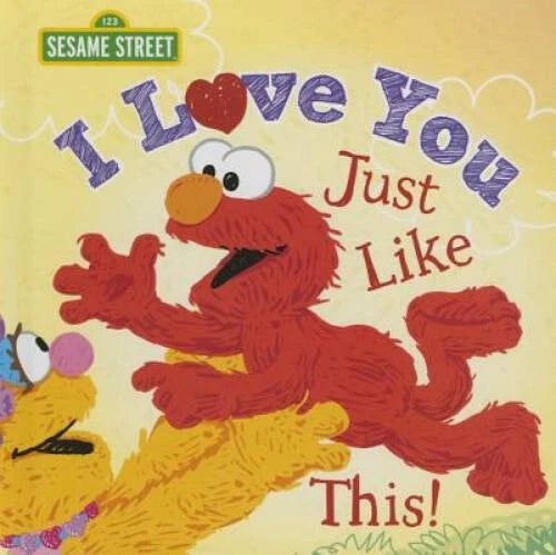I Love You Just Like This! (Sesame Street Scribbles Elmo) - Hardcover - GOOD - image 2