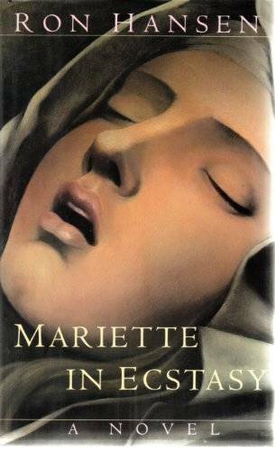 Mariette in Ecstasy - Hardcover By Hansen, Ron - GOOD