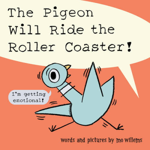 The Pigeon Will Ride the Roller Coaster - Hardcover By Willems, Mo - VERY GOOD