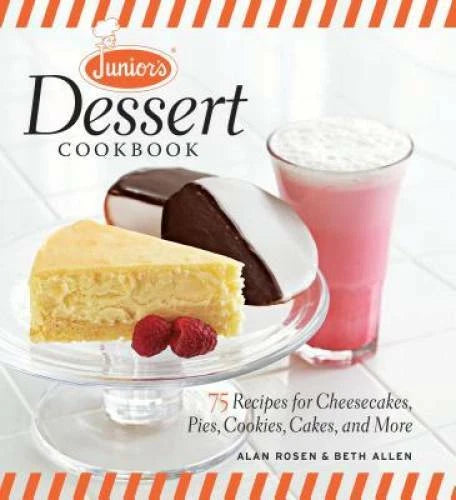 Junior's Dessert Cookbook: 75 Recipes for Cheesecakes, Pies, Cookies, Cak - GOOD - image 2