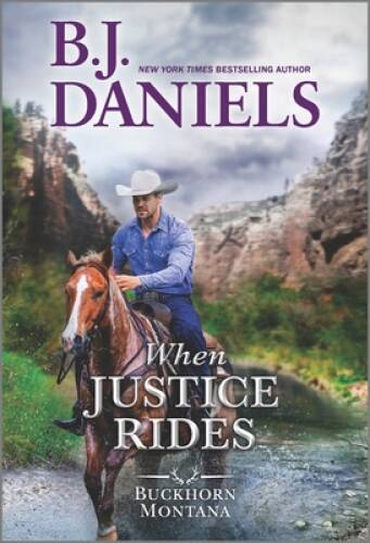 When Justice Rides (A Buckhorn, Montana Novel, 6) - Mass Market Paperback - GOOD