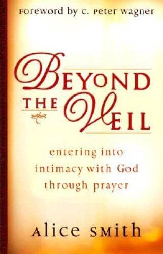 Beyond the Veil: Entering Into Intimacy with God Through Prayer - GOOD - image 2