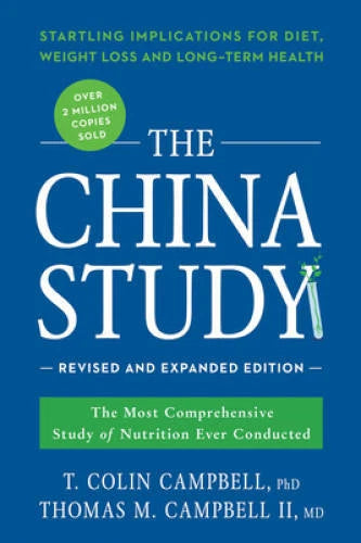 The China Study: Revised and Expanded Edition: The Most Comprehensiv - VERY GOOD - image 2