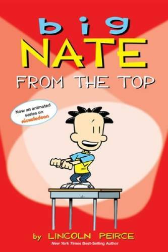 Big Nate: From the Top - Paperback By Peirce, Lincoln - VERY GOOD