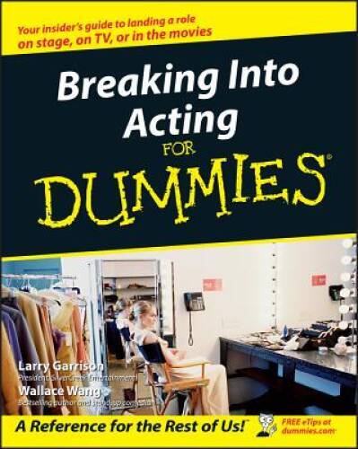Breaking Into Acting For Dummies - Paperback By Garrison, Larry - VERY GOOD