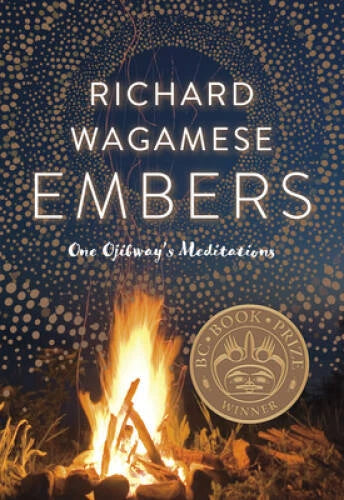 Embers: One Ojibway's Meditations - Paperback By Wagamese, Richard - VERY GOOD - image 2