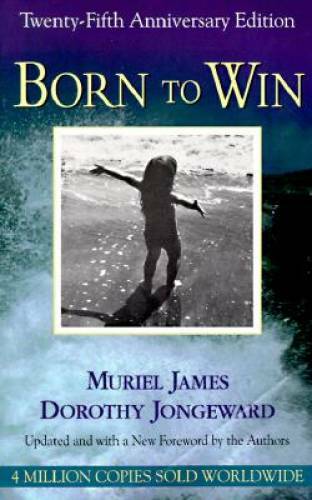Born To Win: Transactional Analysis With Gestalt Experiments - Paperback - GOOD