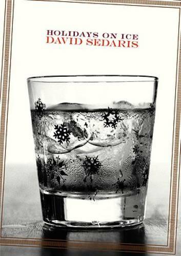 Holidays on Ice: Stories - Hardcover By Sedaris, David - VERY GOOD
