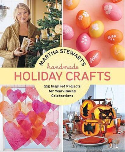 Martha Stewart's Handmade Holiday Crafts: 225 Inspired Projects for  - VERY GOOD