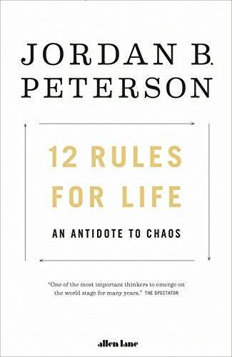 12 Rules For Life - Paperback By Jordan B. Peterson - GOOD