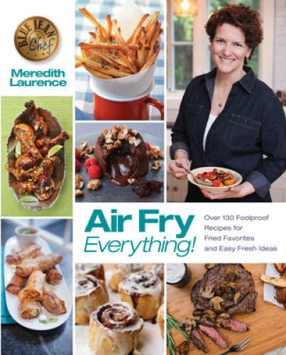 Air Fry Everything: Foolproof Recipes for Fried Favorites and Easy F - VERY GOOD - image 2