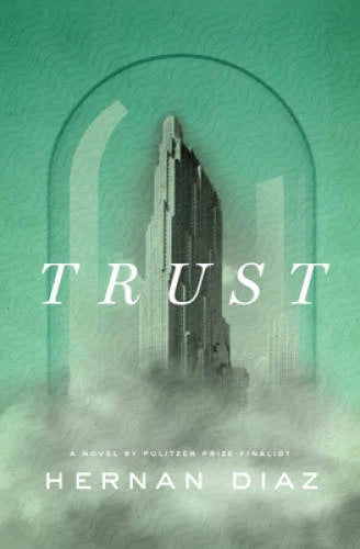 Trust - Hardcover By Diaz, Hernan - VERY GOOD - image 2