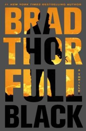 Full Black: A Thriller (Scot Harvath) - Hardcover By Thor, Brad - GOOD - image 2
