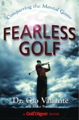 Fearless Golf: Conquering the Mental Game - Hardcover - VERY GOOD