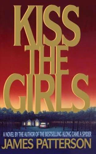 Kiss the Girls - Hardcover By Patterson, James - VERY GOOD - image 2