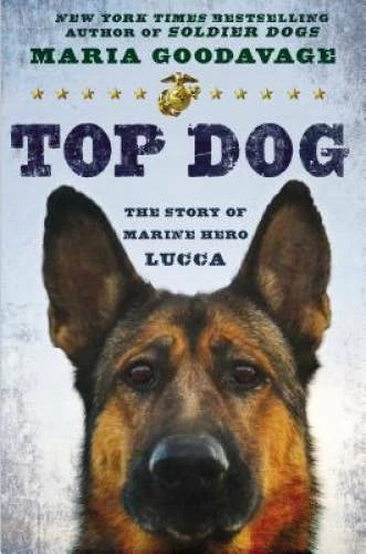 Top Dog: The Story of Marine Hero Lucca - Hardcover By Goodavage, Maria - GOOD - image 2