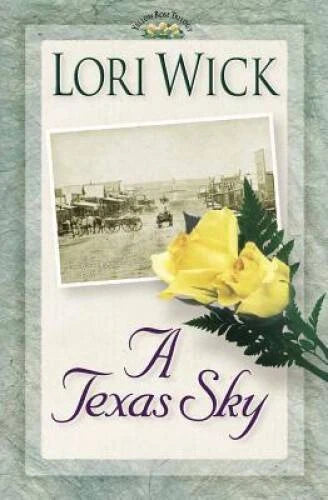 A Texas Sky (Yellow Rose Trilogy, Book 2) - Paperback By Wick, Lori - VERY GOOD - image 2
